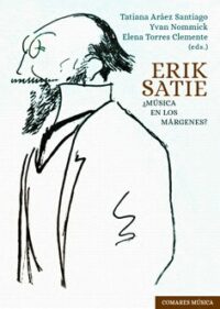 Erik Satie, Musica en los margines